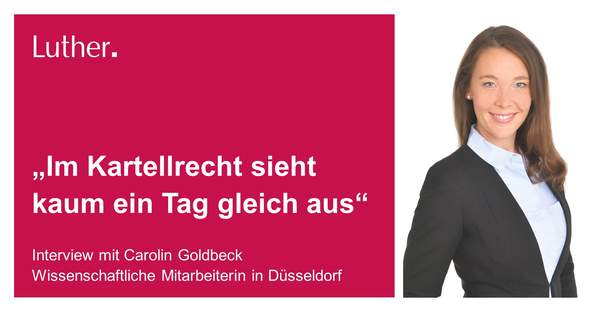 Interview mit Carolin Goldbeck, WiMi im Kartellrecht bei Luther