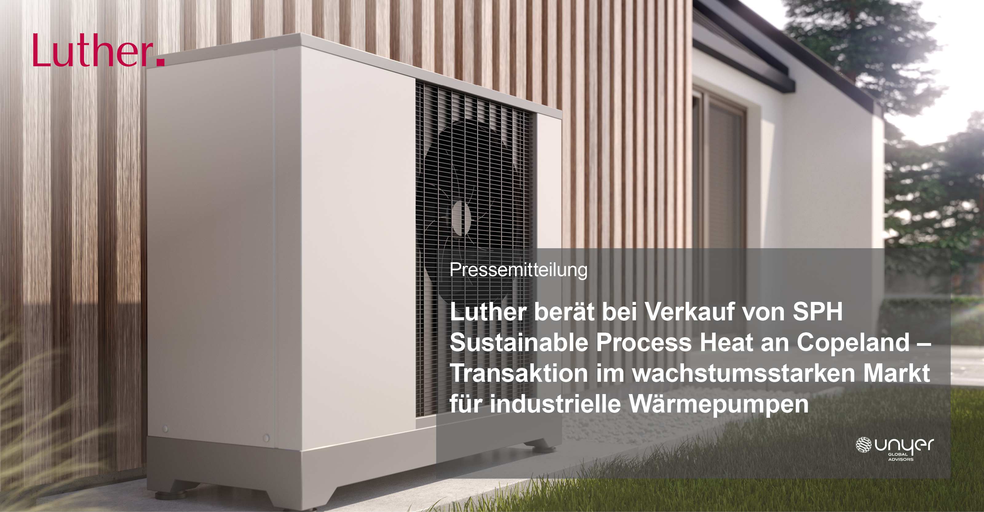 Pressemitteilung: Luther unterstützt den Verkauf von SPH Sustainable Process Heat an Copeland. Die Transaktion erfolgt im wachsenden Markt für industrielle Wärmepumpen.