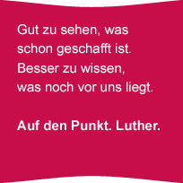 Gut zu sehen, was schon geschafft ist. Besser zu wissen was noch vor uns liegt.